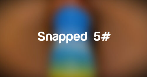 Snapped 5#