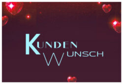 Kundenwunsch
